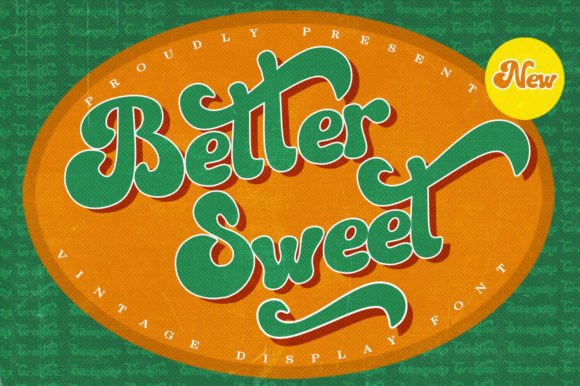 Better Sweet: A Vintage Display Font for Timeless Design