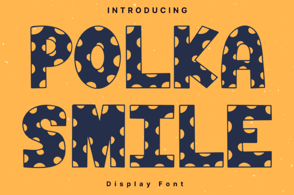 Polka Smile Style: A Whimsical Font for Creative Projects